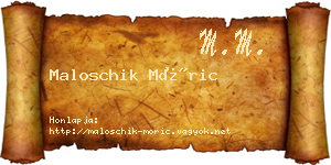 Maloschik Móric névjegykártya